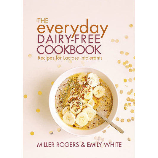 The Everyday Dairy Free Cookbook | The Free-From Bookshop